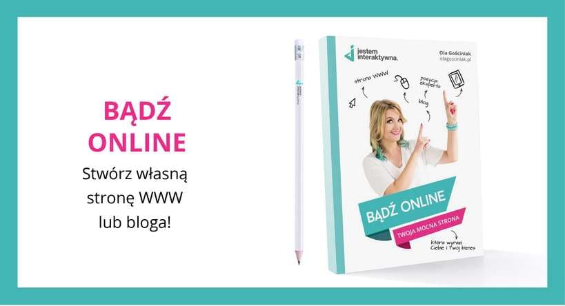 Przedsprzedaż książki Bądź online z bonusami - jutro koniec!