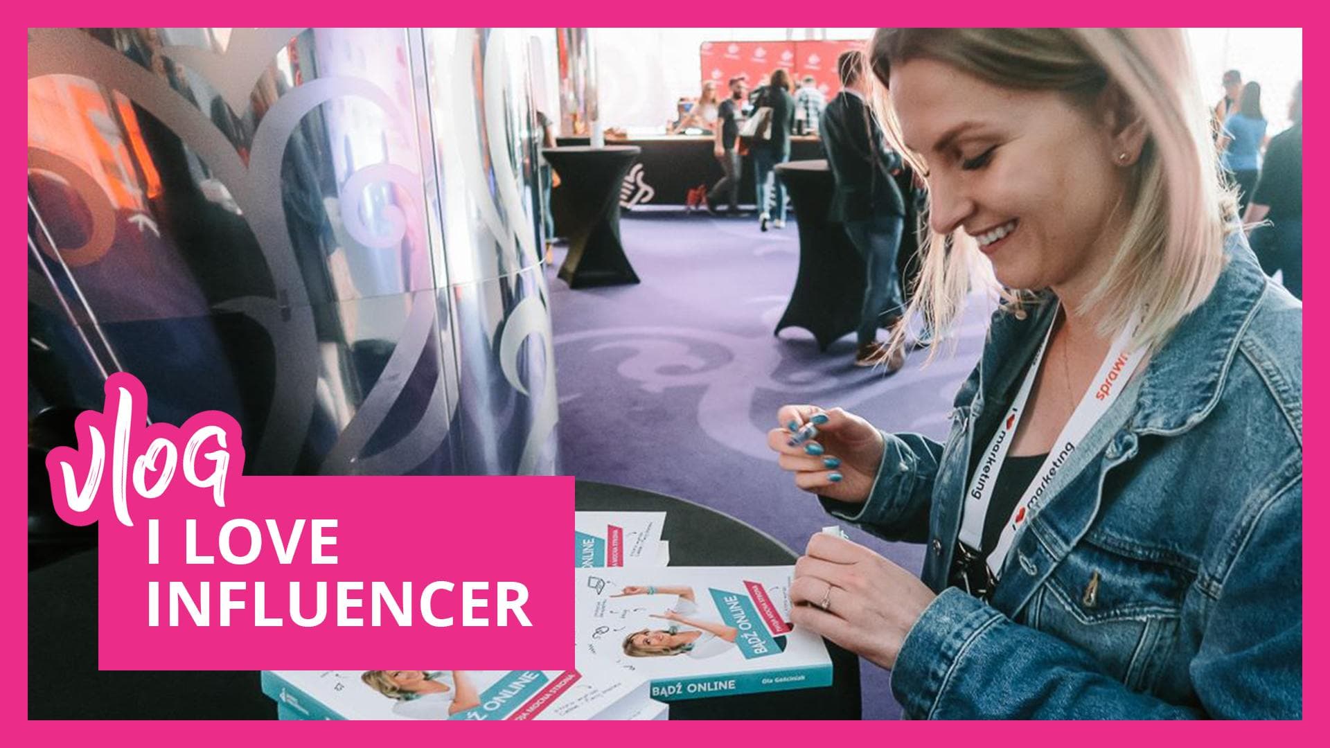 I Love Influencer VLOG z konferencji Sprawnego Marketingu