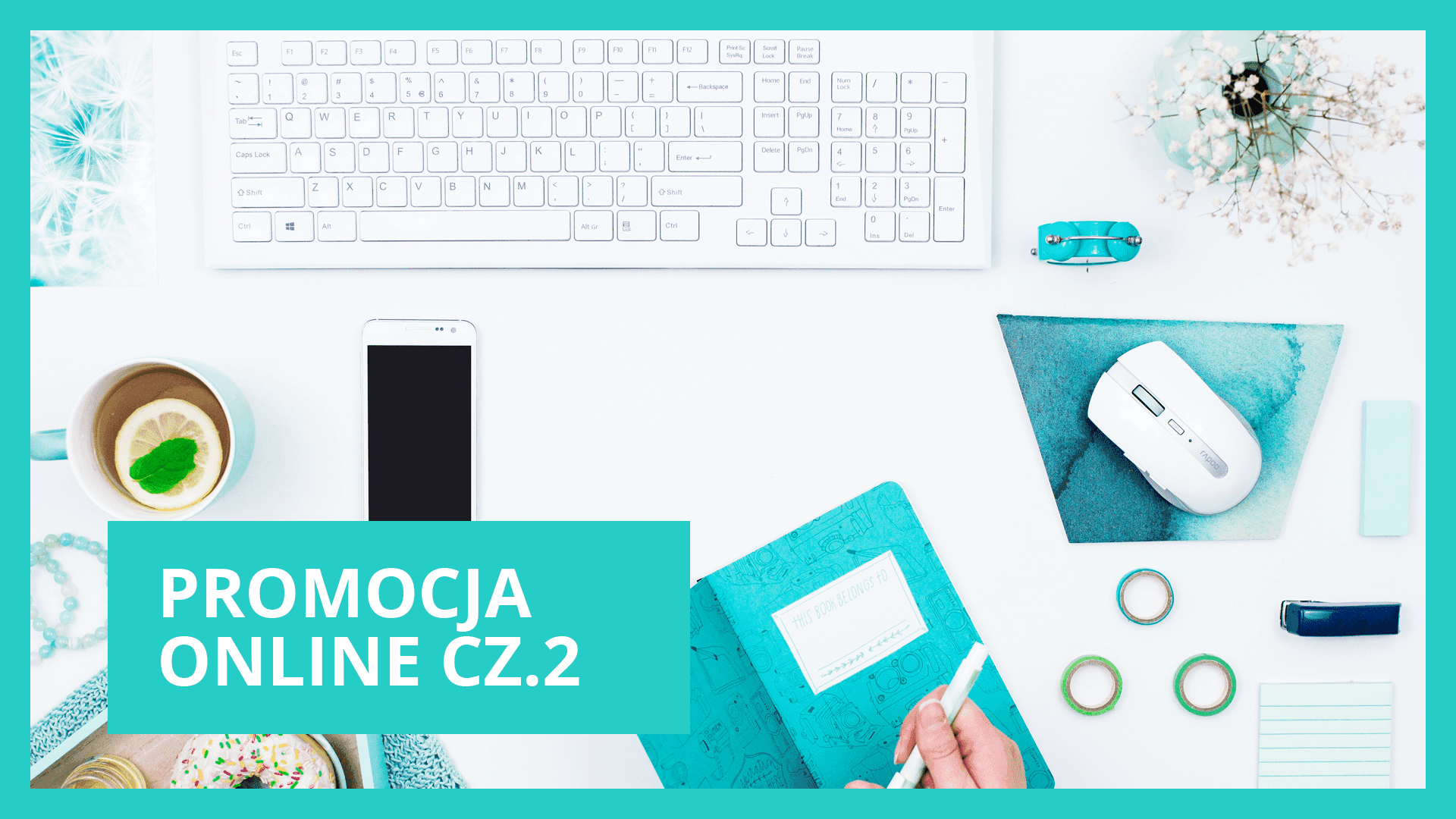 Promocja online - nieoczywiste sposoby część 2