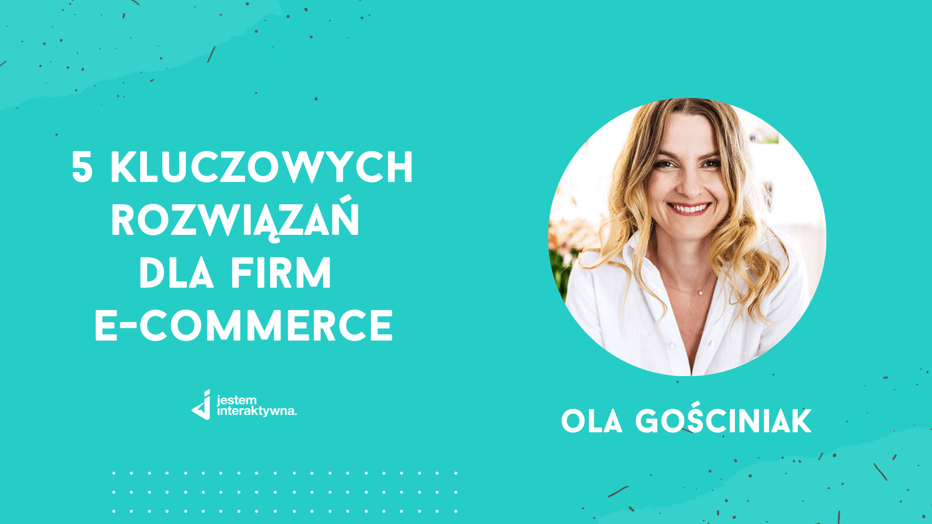 5 kluczowych rozwiązań dla firm e-commerce
