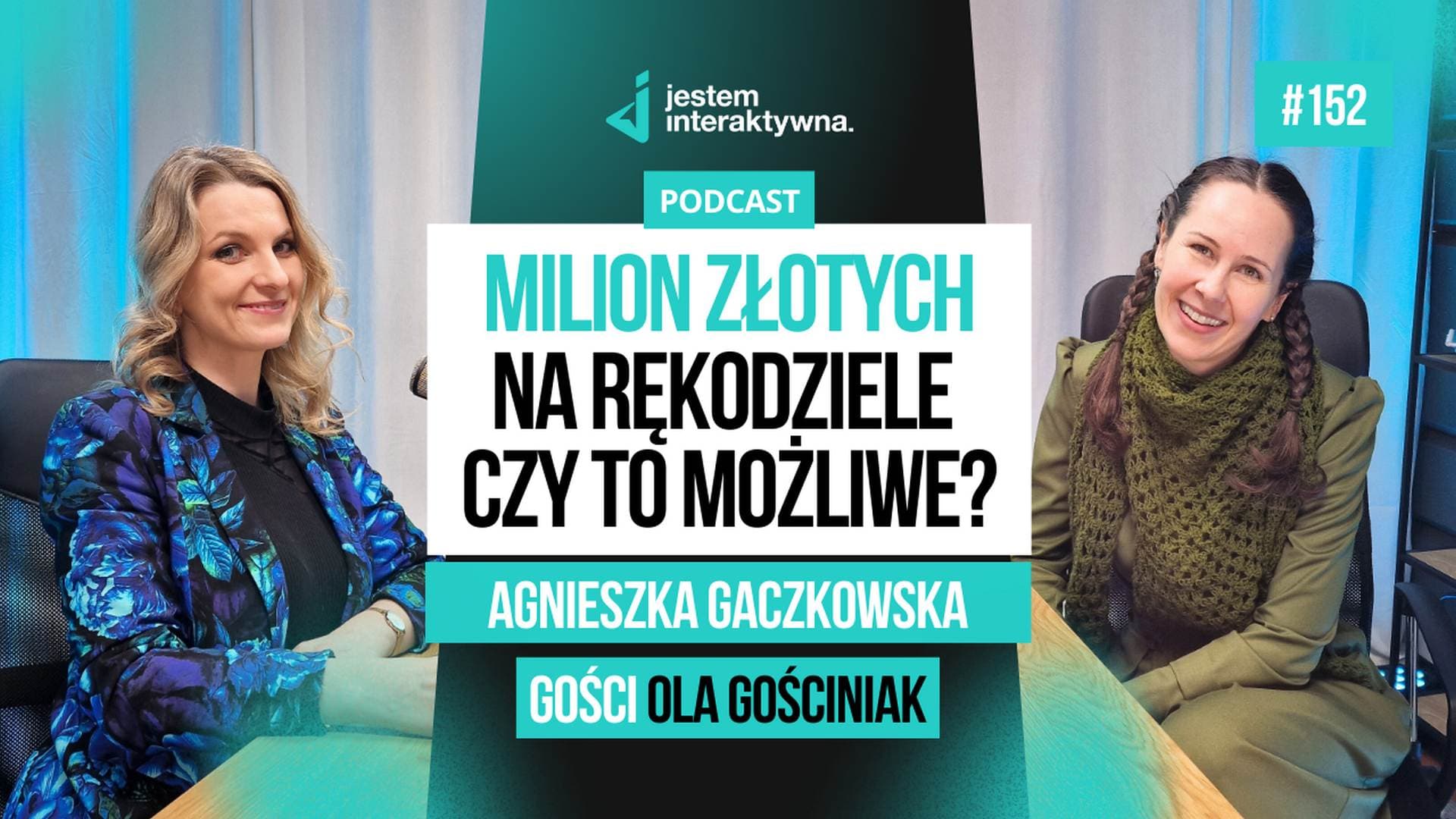 Jak zarobić milion na rękodziele i kursach? – Agnieszka Gaczkowska – Podcast Ola Gościniak #152