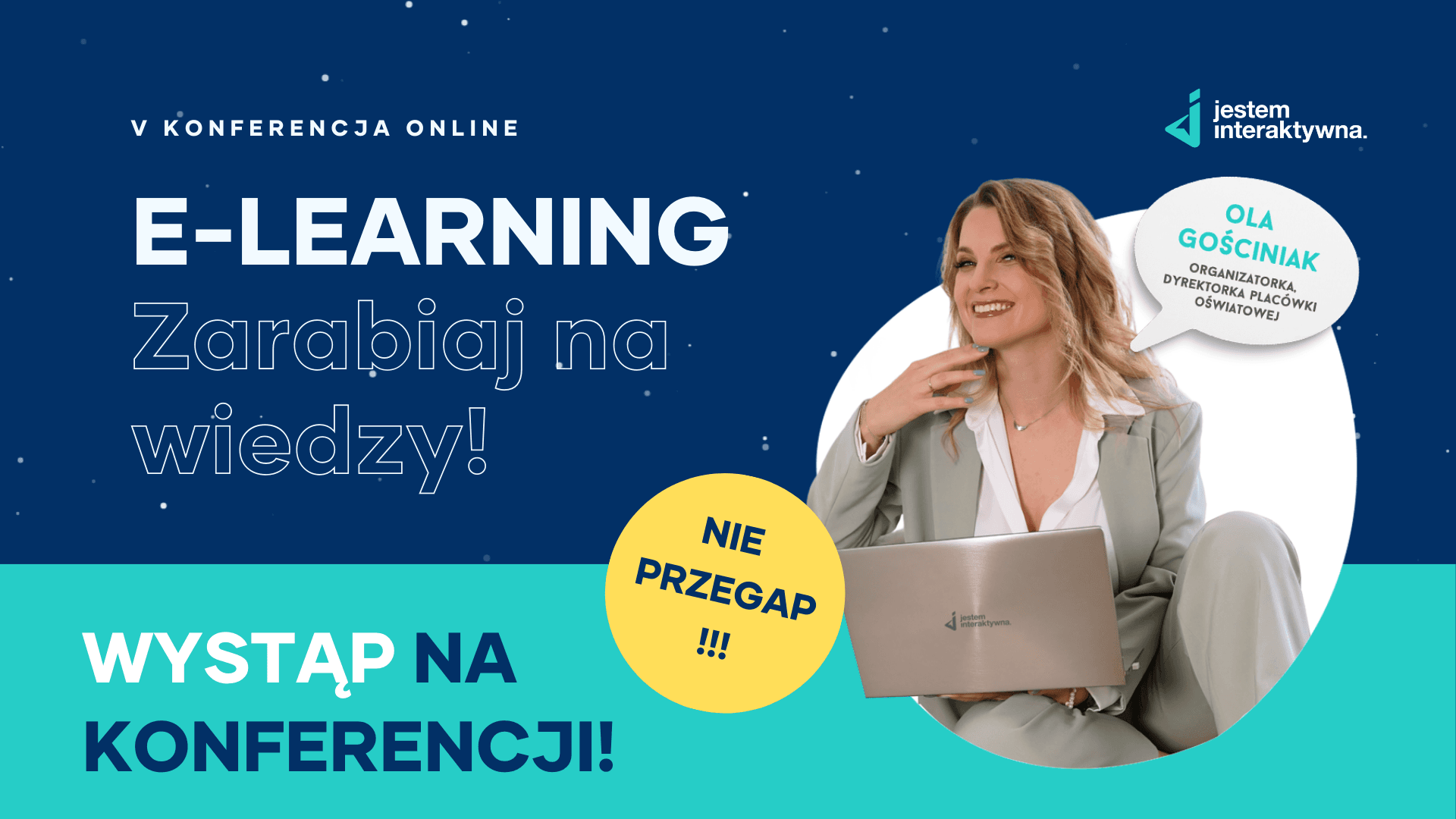 Zostań prelegentką konferencji „E-LEARNING. Zarabiaj na Wiedzy”
