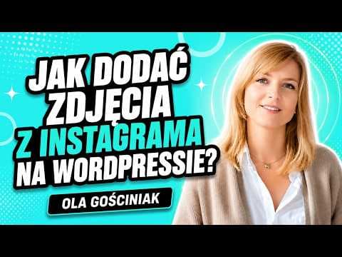 Jak dodać zdjęcia z Instagrama na WordPressie? - LIVE - Jestem Interaktywna