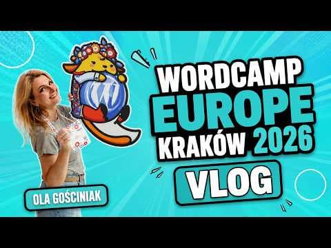 WordCamp Europe 2026 w Krakowie: WordPress, AI i wielki powrót do społeczności
