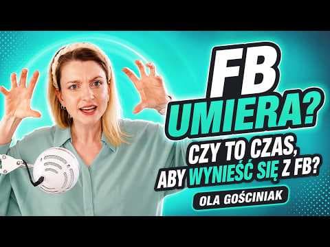 FB UMIERA? - Czy to czas, aby wynieść się z FB?