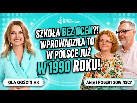 Edukacja, która uczy życia a nie testów - Plan daltoński w praktyce – Anna i Robert Sowińscy