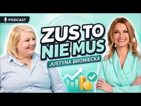 ZUS to nie MUS! Jak zabezpieczyć swoją przyszłość i mądrze wyceniać swoją pracę? - Justyna Broniecka