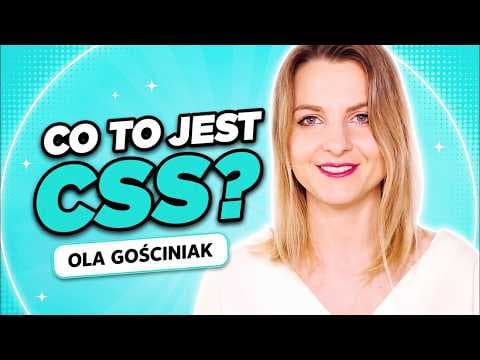 Co to jest CSS? - PODKAST OlaGo.pl #009 - Jestem Interaktywna