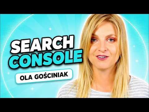 Google Search Console - SEO - Jestem Interaktywna